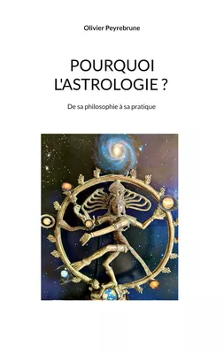 Pourquoi l'astrologie ?
