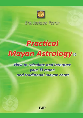 Practical Mayan Astrology