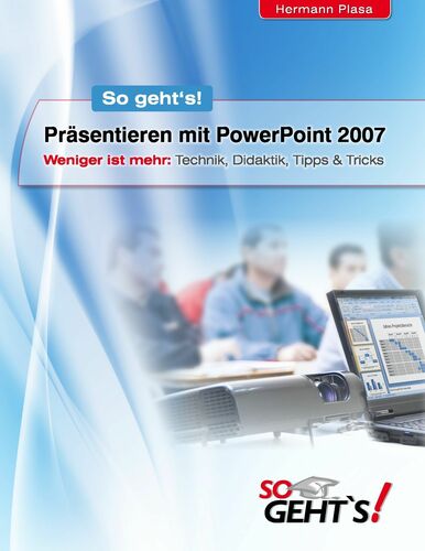Präsentieren mit PowerPoint 2007