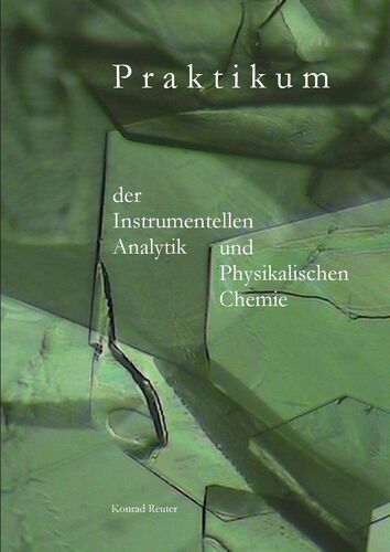Praktikum der Instrumentellen Analytik und Physikalischen Chemie