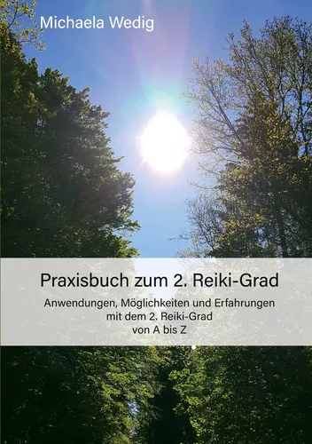 Praxisbuch zum 2. Reiki-Grad