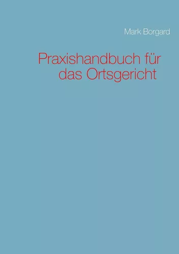 Praxishandbuch für das Ortsgericht