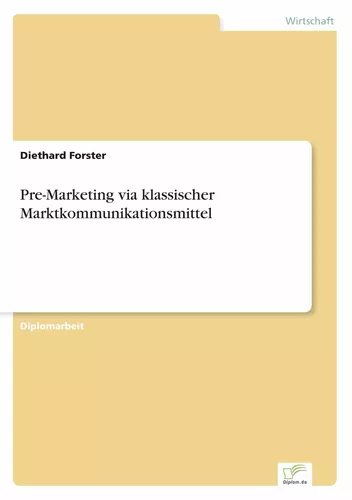 Pre-Marketing via klassischer Marktkommunikationsmittel