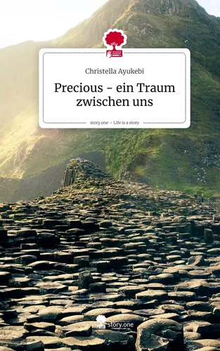 Precious - ein Traum zwischen uns. Life is a Story - story.one
