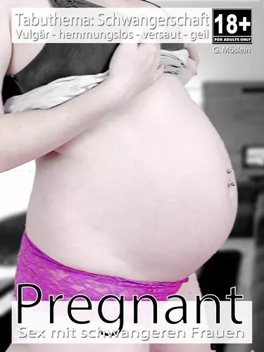 Pregnant - Sexgeschichten während der Schwangerschaft