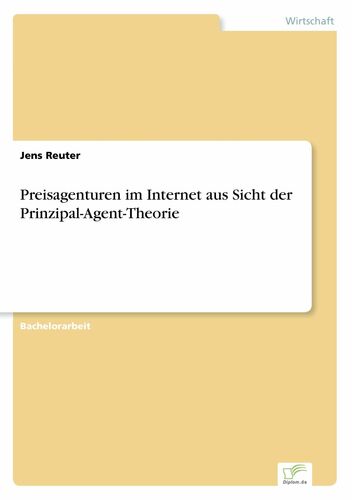 Preisagenturen im Internet aus Sicht der Prinzipal-Agent-Theorie