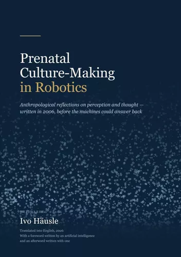Prenatal Culture-Making in Robotics