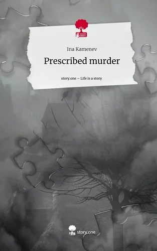 Prescribed murder. Life is a Story - story.one