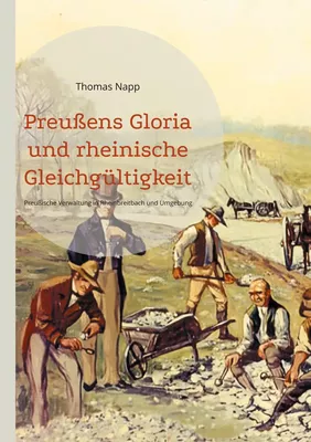 Preußens Gloria und rheinische Gleichgültigkeit