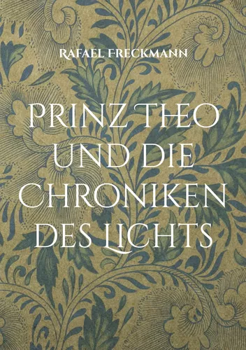 Prinz Theo und die Chroniken des Lichts