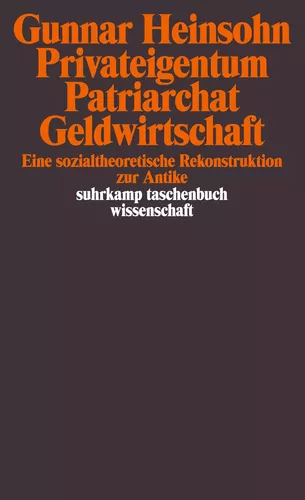 Privateigentum, Patriarchat, Geldwirtschaft