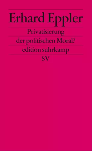 Privatisierung der politischen Moral?