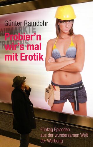 Probier’n wir’s mal mit Erotik