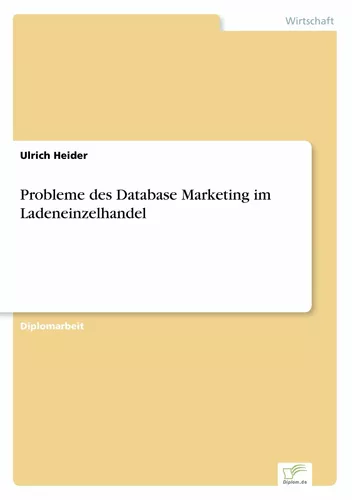 Probleme des Database Marketing im Ladeneinzelhandel