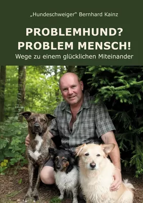 Problemhund? Problem Mensch!
