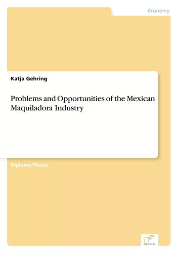 Problems and Opportunities of the Mexican Maquiladora Industry