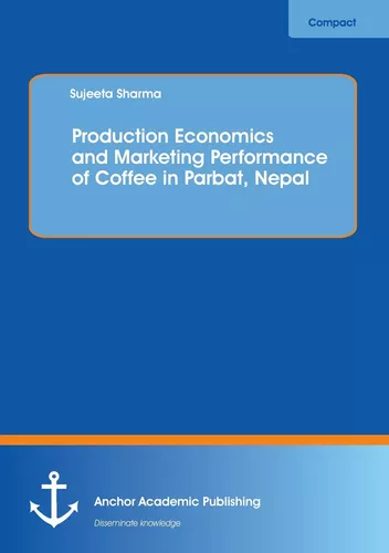 Production Economics and Marketing Performance of Coffee in Parbat, Nepal