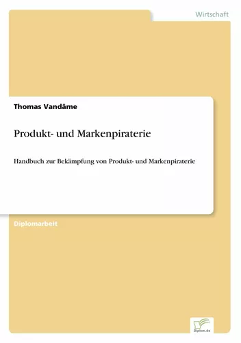 Produkt- und Markenpiraterie