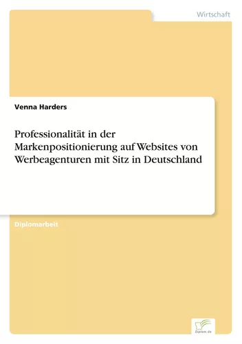 Professionalität in der Markenpositionierung auf Websites von Werbeagenturen mit Sitz in Deutschland
