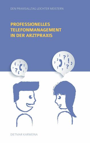 Professionelles Telefonmanagement in der Arztpraxis