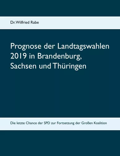Prognose der Landtagswahlen 2019 in Brandenburg, Sachsen und Thüringen