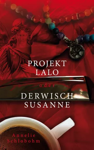 Projekt Lalo oder: Derwisch Susanne