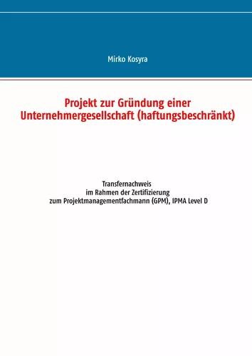 Projekt zur Gründung einer Unternehmergesellschaft (haftungsbeschränkt)