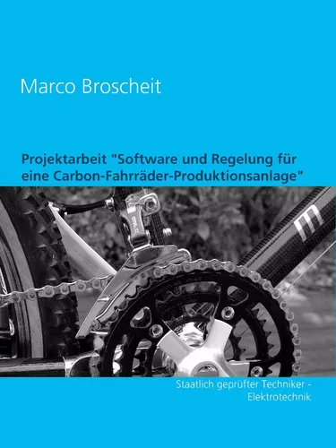 Projektarbeit "Software und Regelung für eine Carbon-Fahrräder-Produktionsanlage"