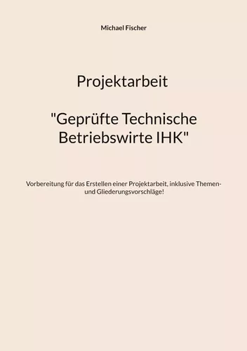 Projektarbeit Technische Betriebswirte