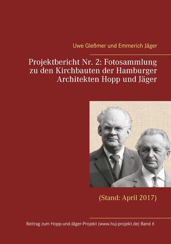 Projektbericht Nr. 2: Fotosammlung zu den Kirchbauten der Hamburger Architekten Hopp und Jäger