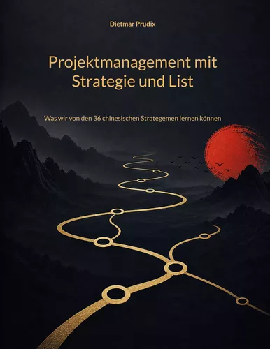 Projektmanagement mit Strategie und List