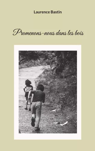 Promenons-nous dans les bois