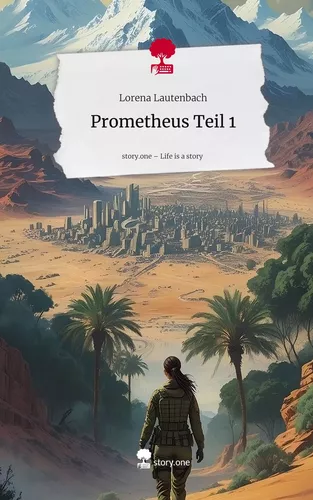 Prometheus Teil 1. Life is a Story - story.one