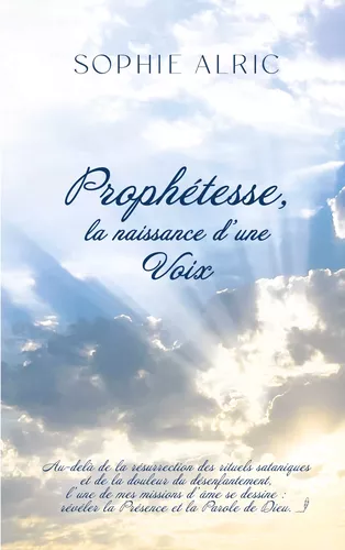 Prophétesse, la naissance d'une Voix