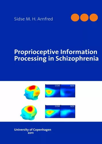 Proprioceptive Information Processing in Schizophrenia