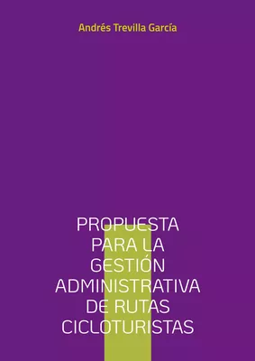 Propuesta para la gestión administrativa de rutas cicloturistas