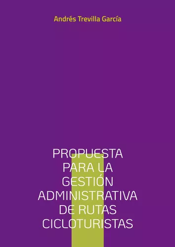 Propuesta para la gestión administrativa de rutas cicloturistas