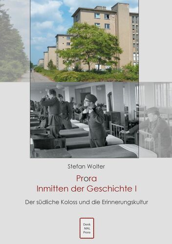Prora Inmitten der Geschichte I