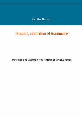 Prosodie, intonation et Grammaire