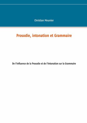 Prosodie, intonation et Grammaire