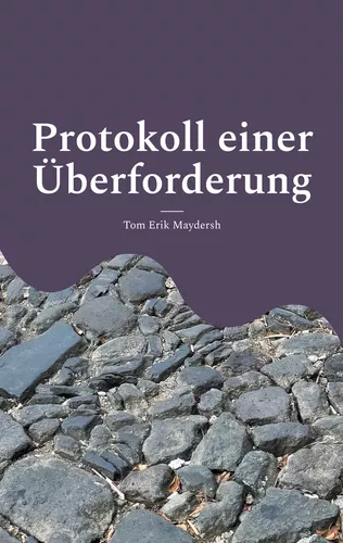 Protokoll einer Überforderung