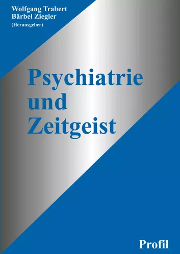 Psychiatrie und Zeitgeist