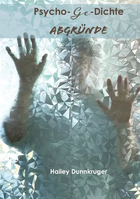 Psycho-Ge-Dichte Abgründe