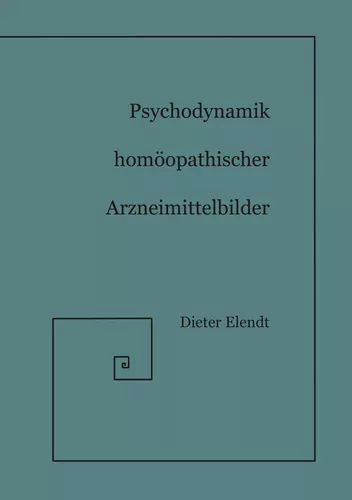 Psychodynamik Homöopathischer Arzneimittelbilder