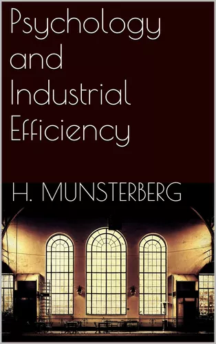 Psychology and Industrial Efficiency