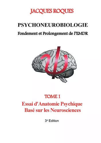 Psychoneurobiologie fondement et prolongement de l’EMDR