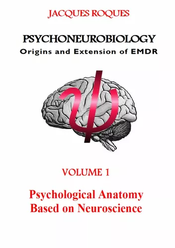 Psychoneurobiology Origins and extension of EMDR