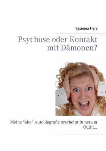 Psychose oder Kontakt mit Dämonen?