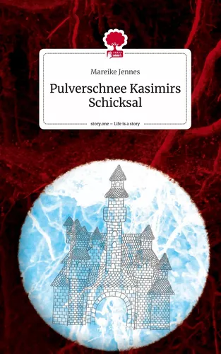 Pulverschnee Kasimirs Schicksal. Life is a Story - story.one