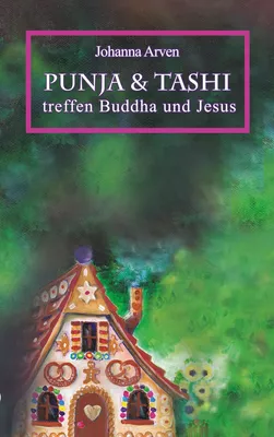 Punja und Tashi treffen Buddha und Jesus